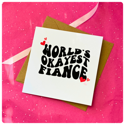 World's Okayest Fiance - Greeting Card