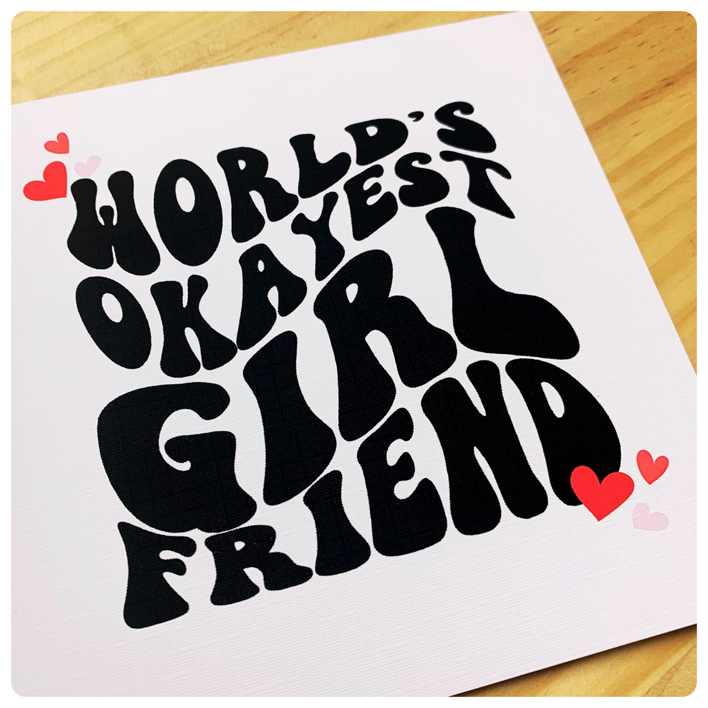 World's Okayest Girlfriend - Greeting Card