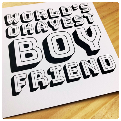 World's Okayest Boyfriend - Greeting Card