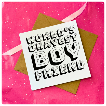 World's Okayest Boyfriend - Greeting Card